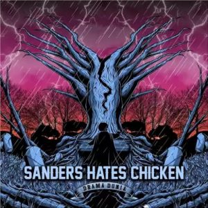 Sanders Hates Chicken  Drama Dunia (2017) Album Info