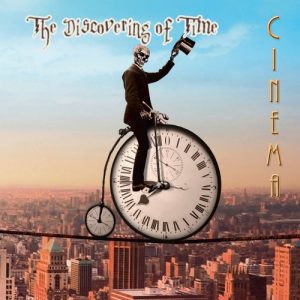 Cinema  The Discovering of Time (2017) Album Info