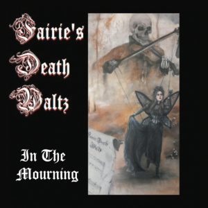 Fairies Death Waltz  In the Mourning (2017) Album Info