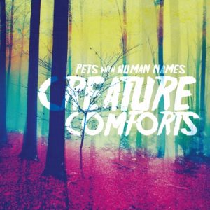 Pets With Human Names  Creature Comforts (2017) Album Info