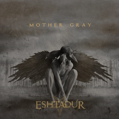 Eshtadur - Mother Gray (2017) Album Info