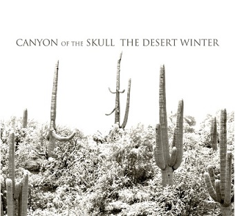 Canyon of the Skull - The Desert Winter (2017) Album Info