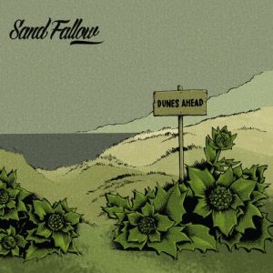 Sand Fallow  Dunes Ahead (2017) Album Info