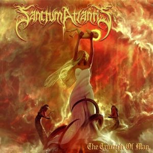 Sanctum Atlantis  The Triumph of Man (2017) Album Info