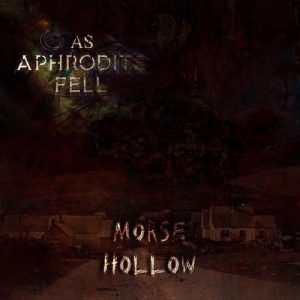 As Aphrodite Fell  Morse Hollow (2017) Album Info