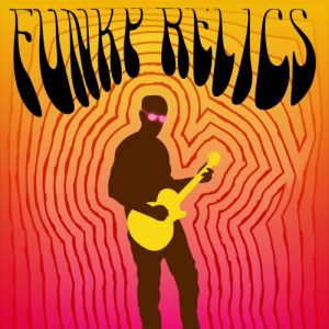 Funky Relics  Funky Relics (2017) Album Info