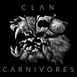 Clan  Carnivores (2017) Album Info