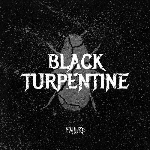 Black Turpentine  Failure (2017) Album Info