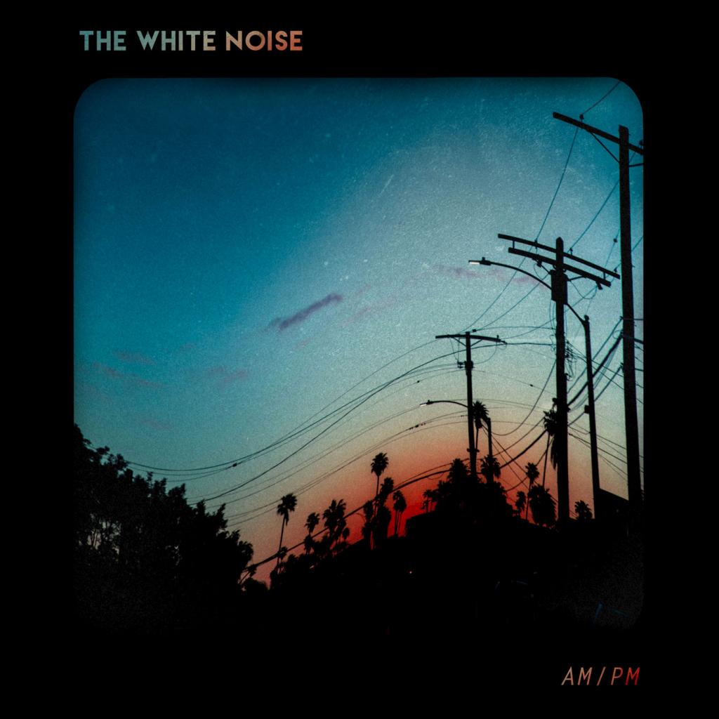 The White Noise - AM / PM (2017) Album Info