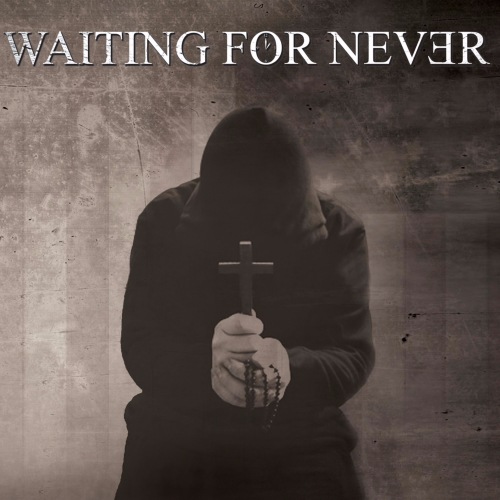 Waiting For Never - Waiting For Never (2017) Album Info