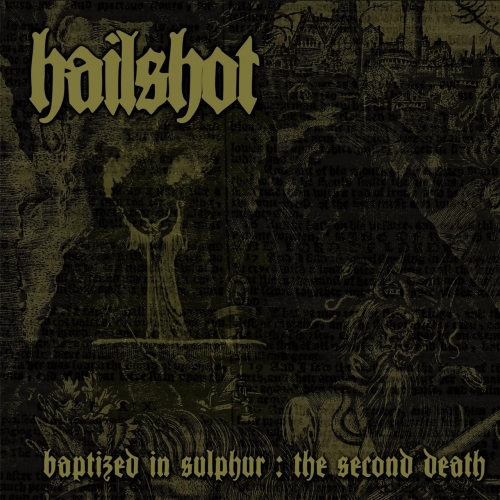 Hailshot - Baptized in Sulphur: The Second Death (2017) Album Info