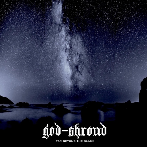 God-Shroud - Far Beyond the Black (2017) Album Info
