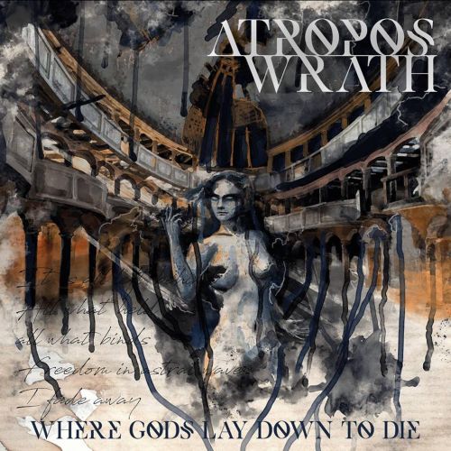 Atropos Wrath - Where Gods Lay Down To Die (2017)
