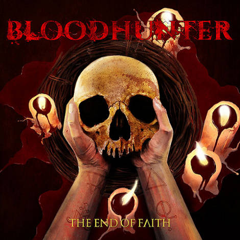 Bloodhunter - The End of Faith (2017) Album Info