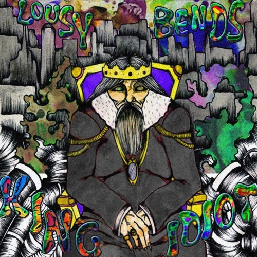 Lousy Bends - King Idiot (2017) Album Info