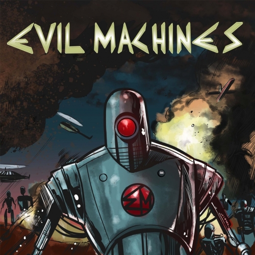 Evil Machines - Evil Machines (2017) Album Info