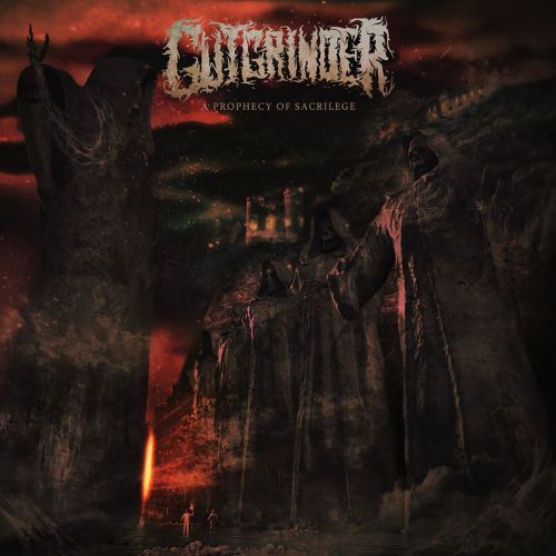 Gutgrinder - A Prophecy Of Sacrilege (2017) Album Info