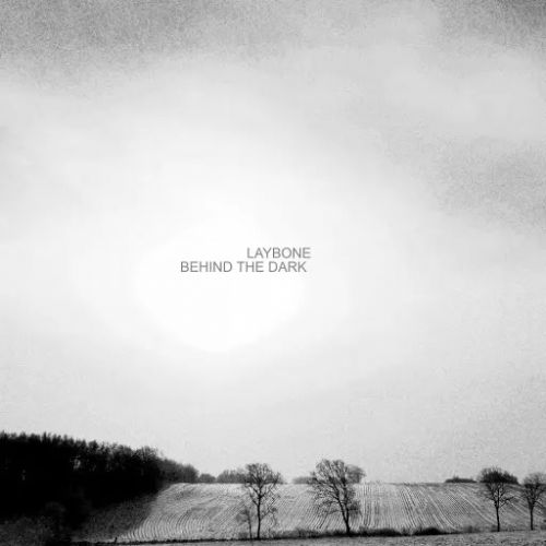 Laybone - Behind the Dark (2017) Album Info