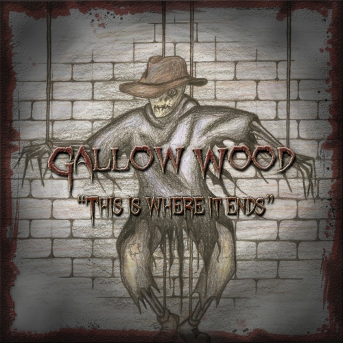 Gallow Wood - This Is Where It Ends (2017) Album Info