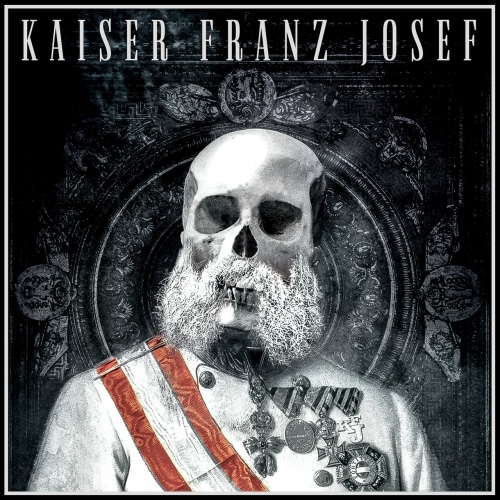 Kaiser Franz Josef - Make Rock Great Again (2017) Album Info