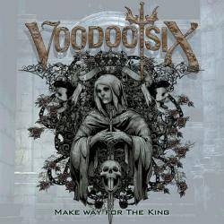 Voodoo Six - Make Way for the King (2017) Album Info