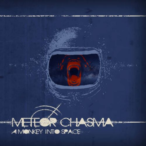 Meteor Chasma - A Monkey Into Space (2017) Album Info
