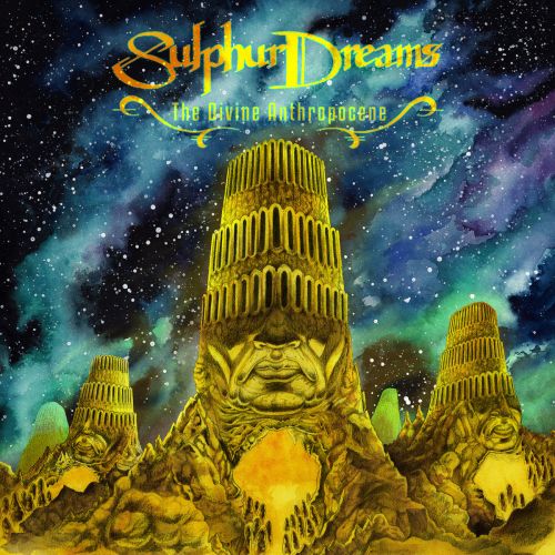 Sulphur Dreams - The Divine Anthropocene (2017) Album Info