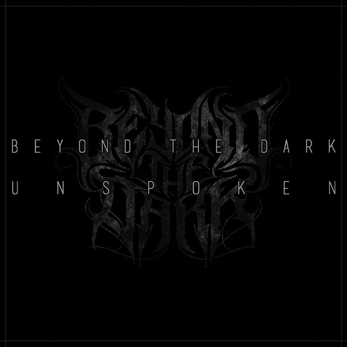 Beyond the Dark - Unspoken (2017) Album Info
