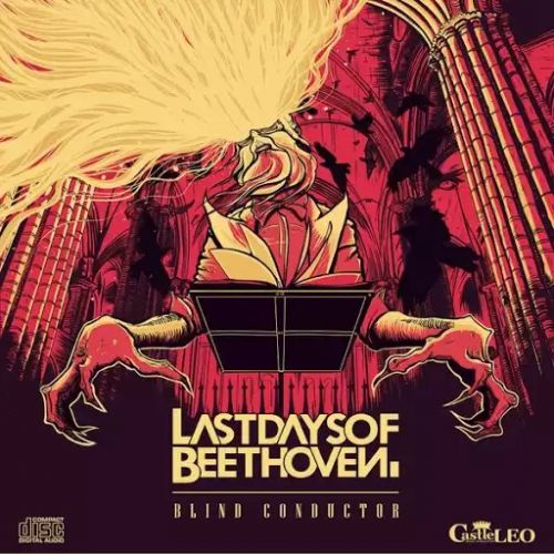 Last Days of Beethoven - Blind Conductor (2017) Album Info