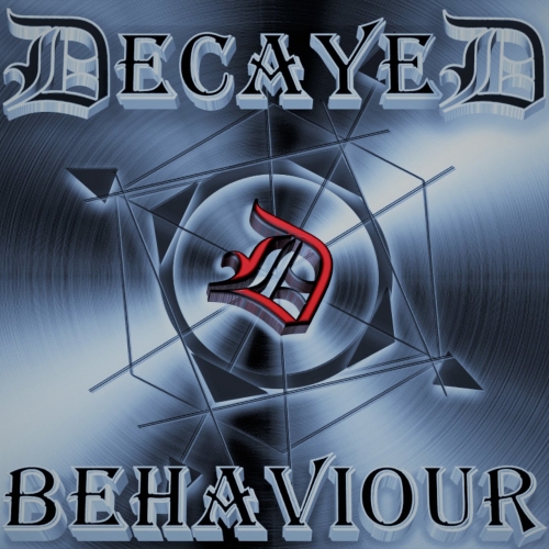 Decayed - Behaviour (2017) Album Info
