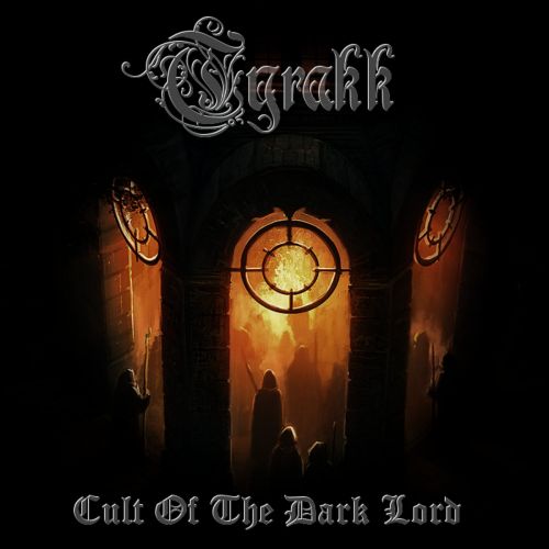 Tyrakk - Cult Of The Dark Lord (2017) Album Info