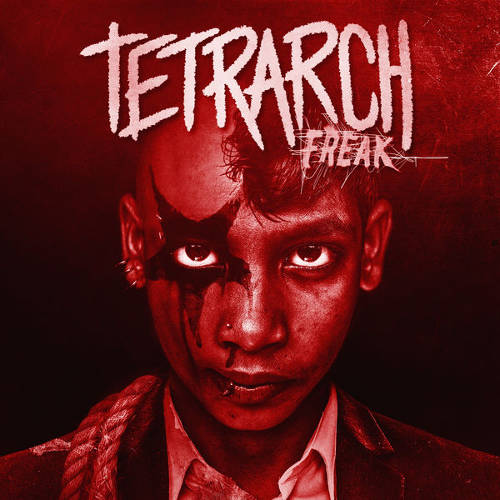 Tetrarch - Freak (2017) Album Info