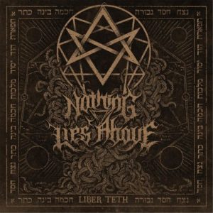 Nothing Lies Above  Liber Teth (2017) Album Info