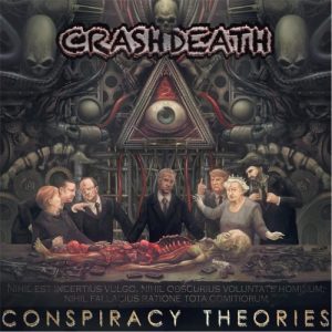 Crashdeath  Conspiracy Theories (2017) Album Info