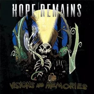 Hope Remains  Visions and Memories (2017) Album Info