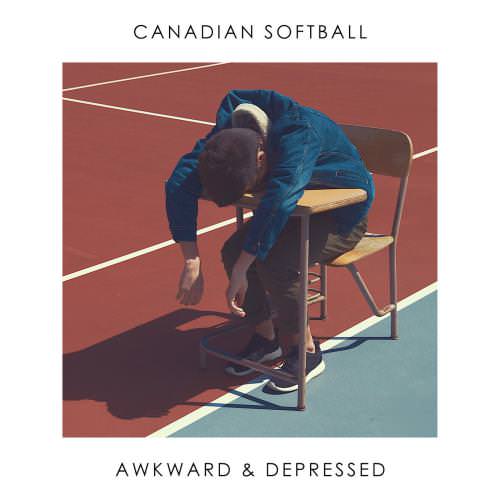 Canadian Softball - Awkward & Depressed (2017) Album Info