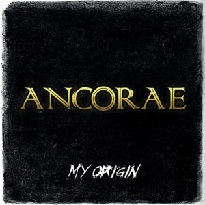 Ancorae  My Origin (2017) Album Info