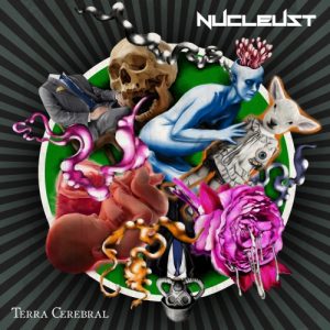 Nucleust  Terra Cerebral (2017) Album Info
