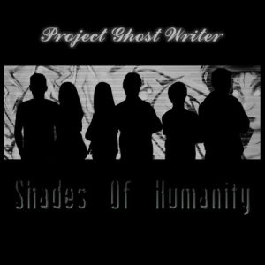 Project Ghost Writer  Shades Of Humanity (2017) Album Info