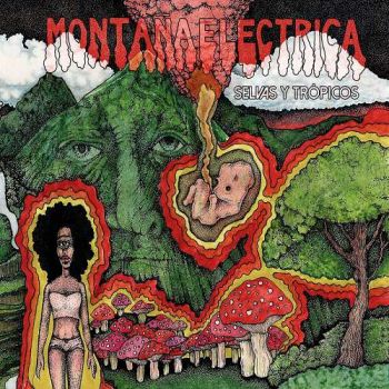 Montana Electrica - Selvas Y Tropicos (2017) Album Info