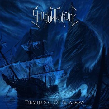 ShadowThrone - Demiurge of Shaodow (2017) Album Info
