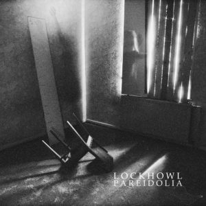 Lock Howl  Pareidolia (2017) Album Info