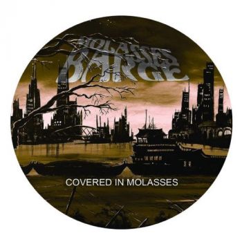 Molasses Barge - Covered In Molasses (2017)