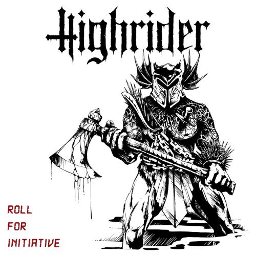 Highrider - Roll for Initiative (2017) Album Info