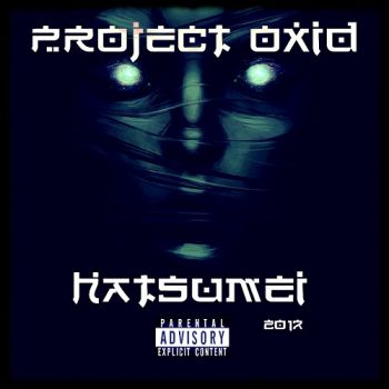 PRoject OxiD - Hatsumei (2017) Album Info