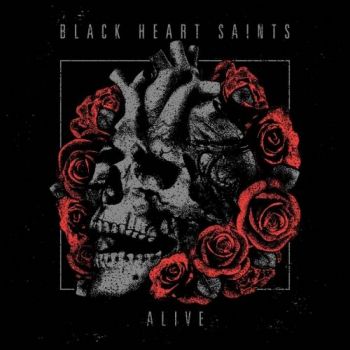 Black Heart Saints - Alive (2017) Album Info
