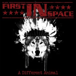 First in Space  A Different Animal (2017) Album Info