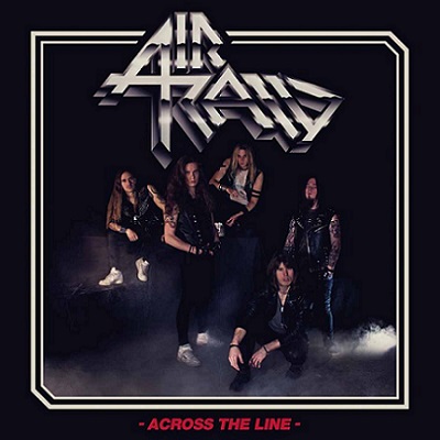 Air Raid - Across the Line (2017) Album Info