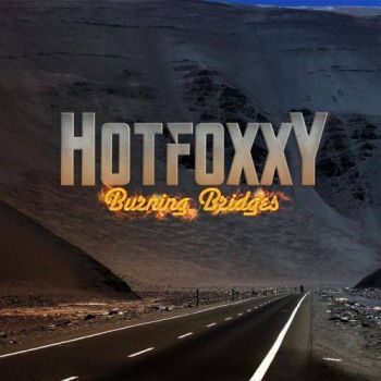 Hot Foxxy - Burning Bridges (2017) Album Info