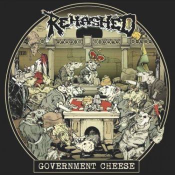 Rehashed - Government Cheese (2017) Album Info
